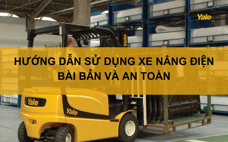 thumbnail hướng dẫn sử dụng xe nâng điện