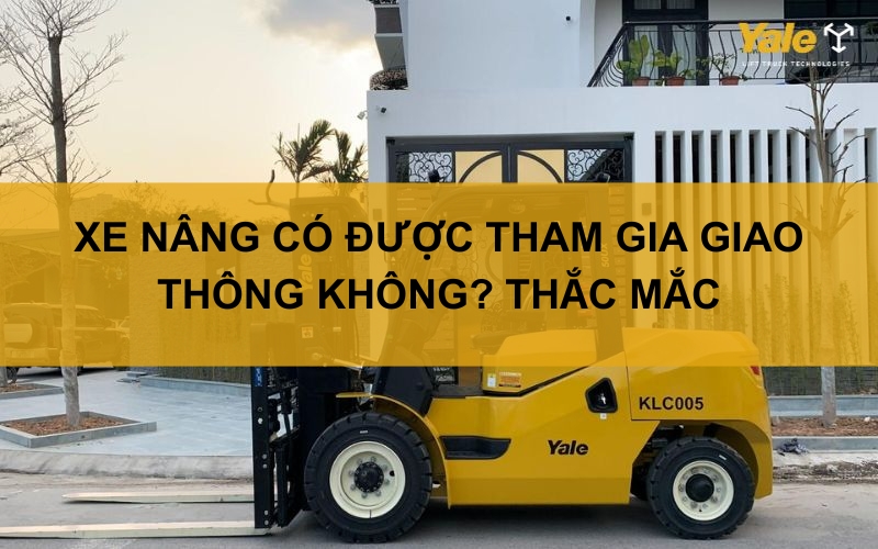 Thumbnail xe nâng có được tham gia giao thông không