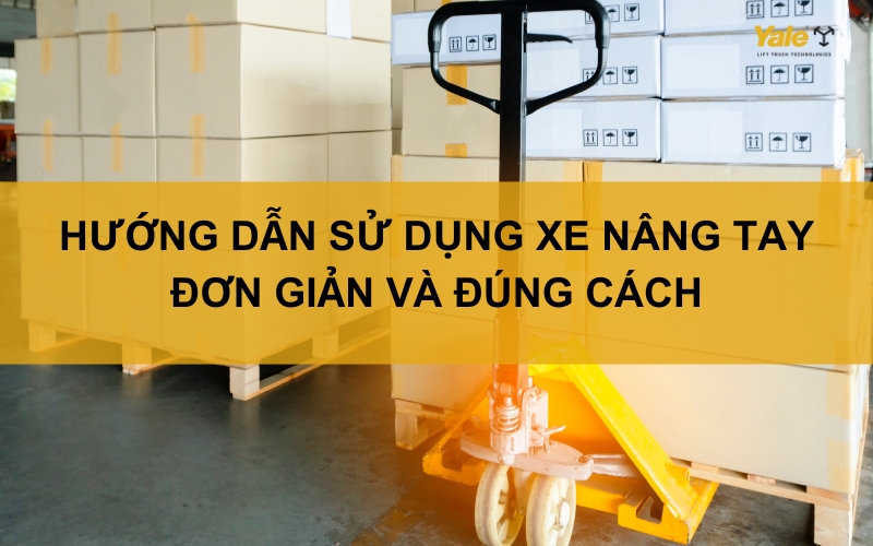 Thumbnail hướng dẫn sử dụng xe nâng tay