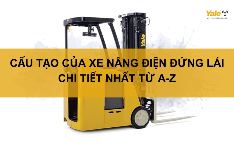 thumbnail cấu tạo xe nâng điện đứng lái