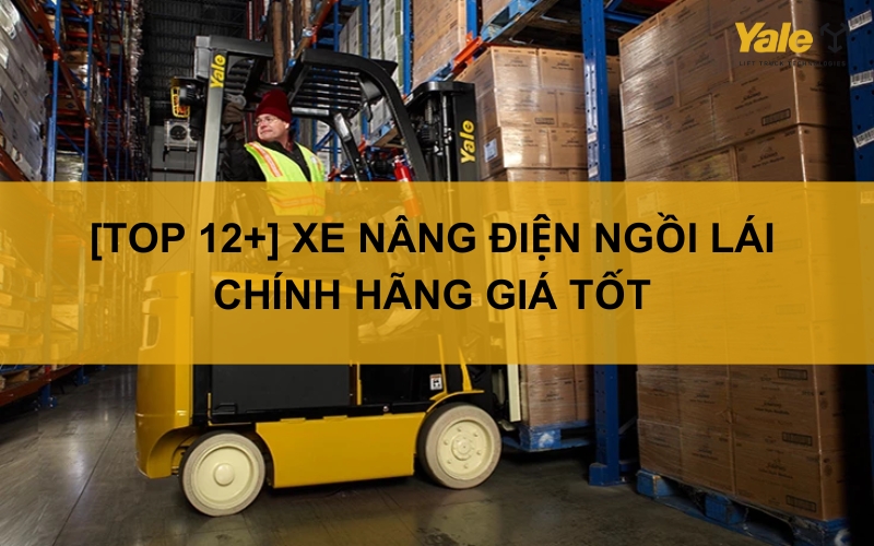 thumbnail top 12 xe nâng điện ngồi lái chính hãng giá tốt