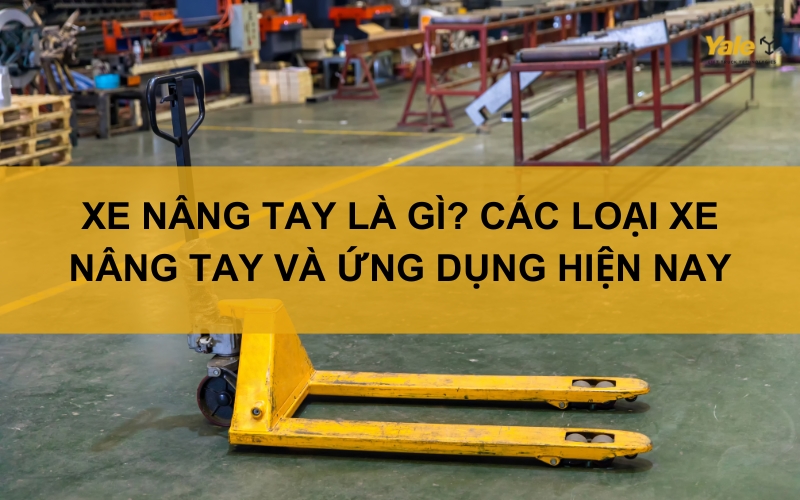 thumbnail các loại xe nâng tay