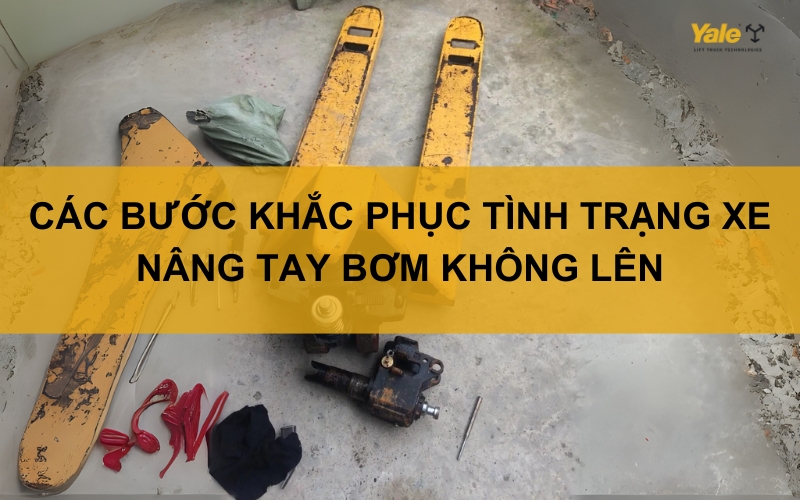 thumbnail xe nâng tay bơm không lên
