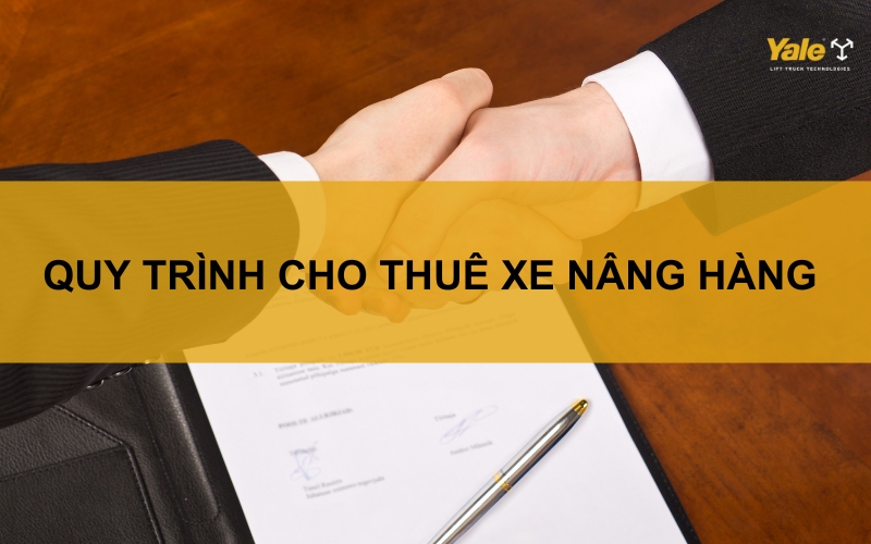 thumbnail quy trình cho thuê xe nâng hàng