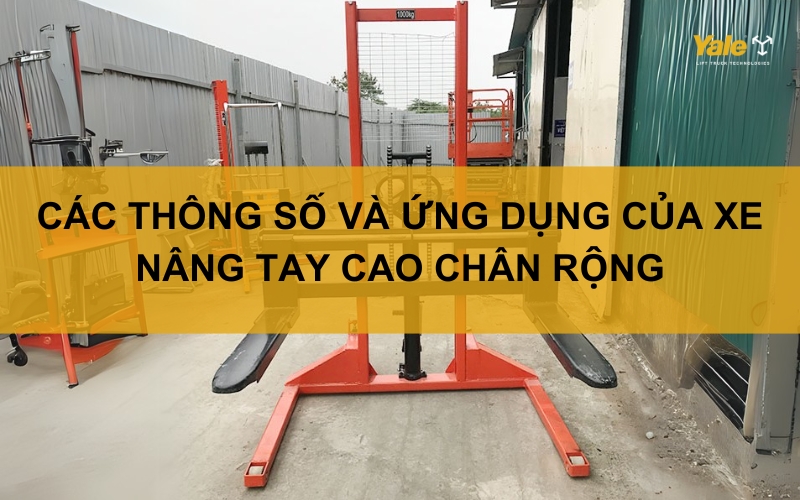 thumbnail xe nâng tay cao chân rộng