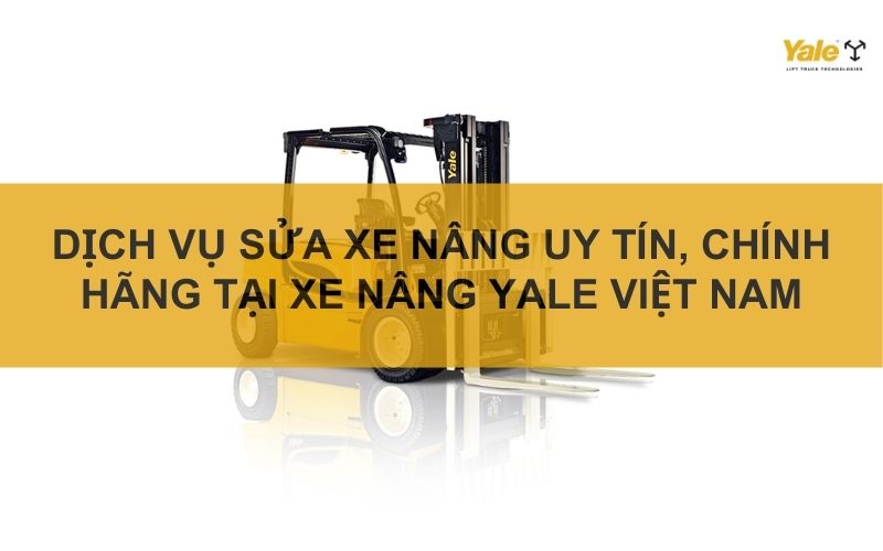 thumbnail sửa xe nâng uy tín
