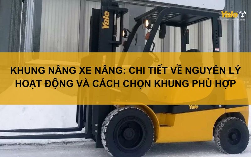 khung nâng xe nâng