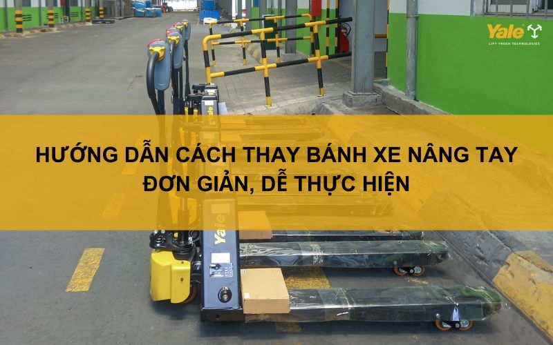cách thay bánh xe nâng tay
