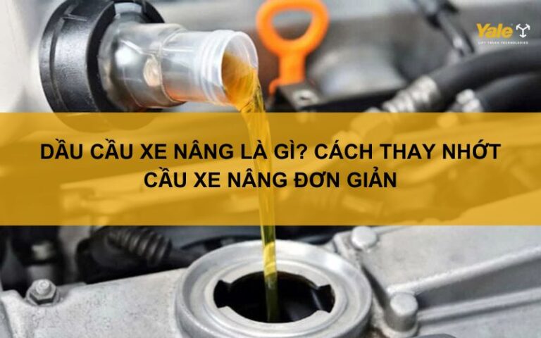 dầu cầu xe nâng