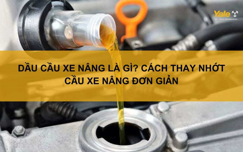 dầu cầu xe nâng
