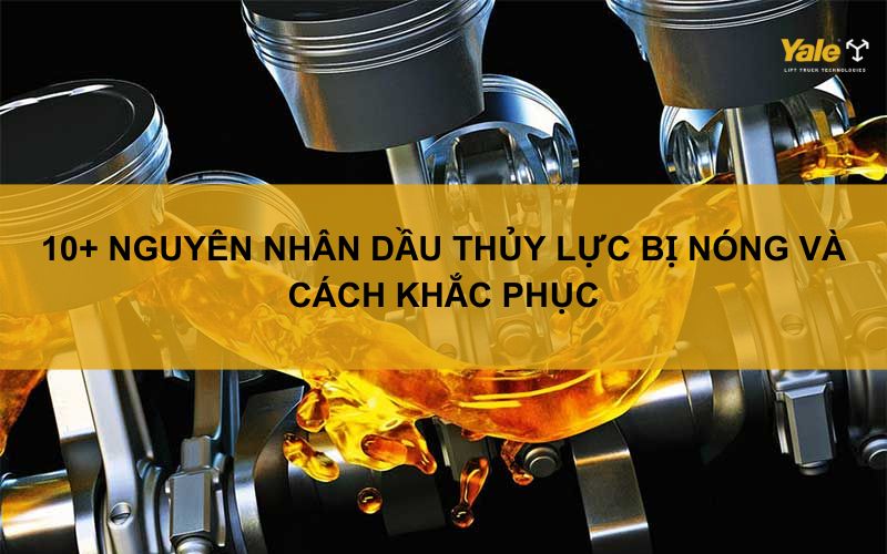 dầu thủy lực bị nóng