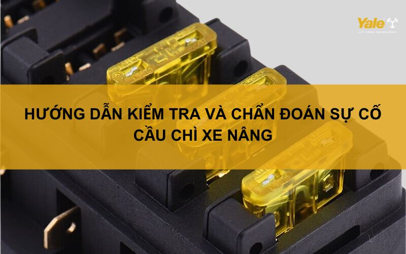cầu chì xe nâng