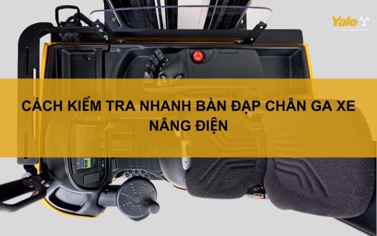 chân ga xe nâng điện