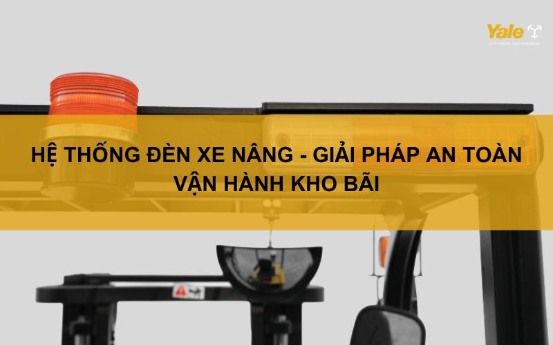 hệ thống đèn xe nâng