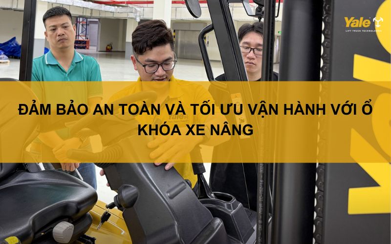 ổ khóa xe nâng
