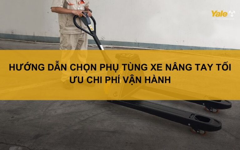 phụ tùng xe nâng tay