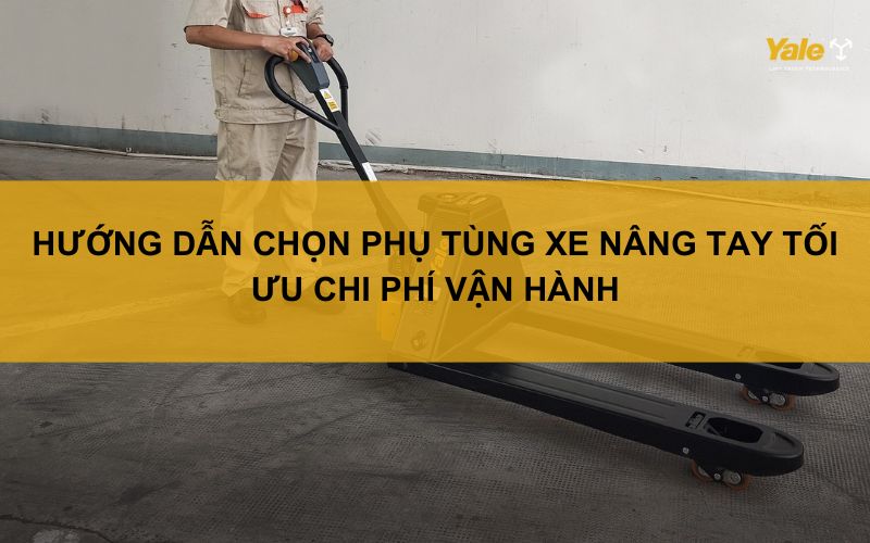 phụ tùng xe nâng tay