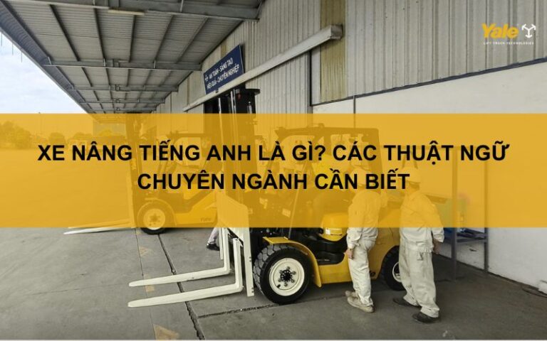 xe nâng tiếng anh là gì