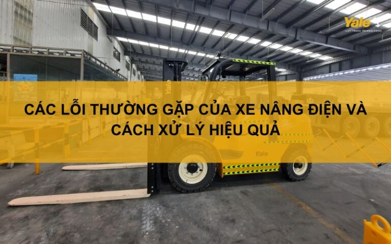 các lỗi thường gặp của xe nâng điện
