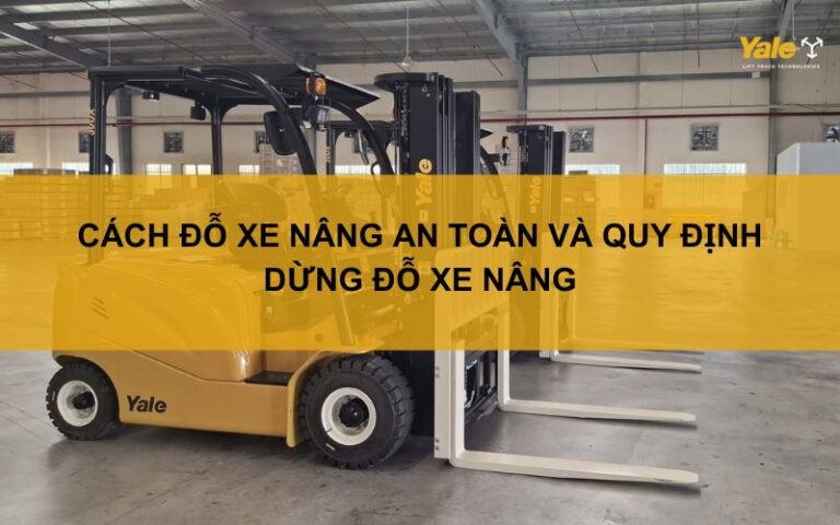 cach-do-xe-nang-an-toan