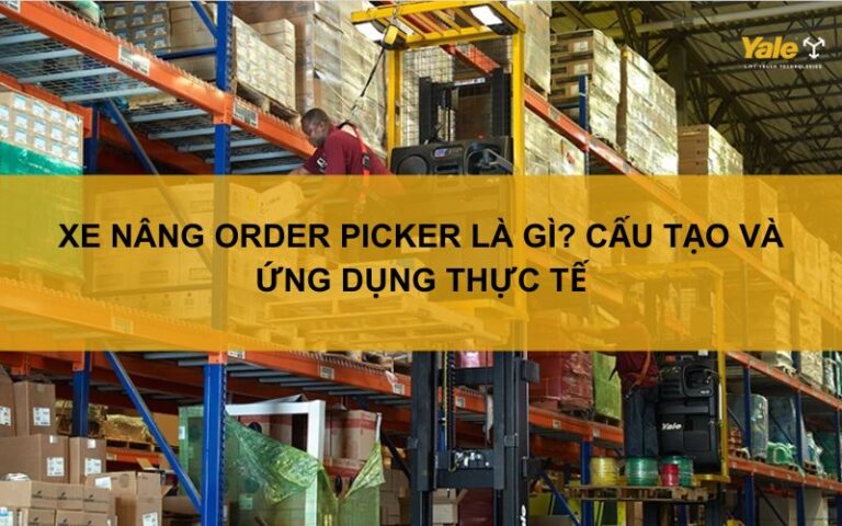 xe nâng order picker là gì