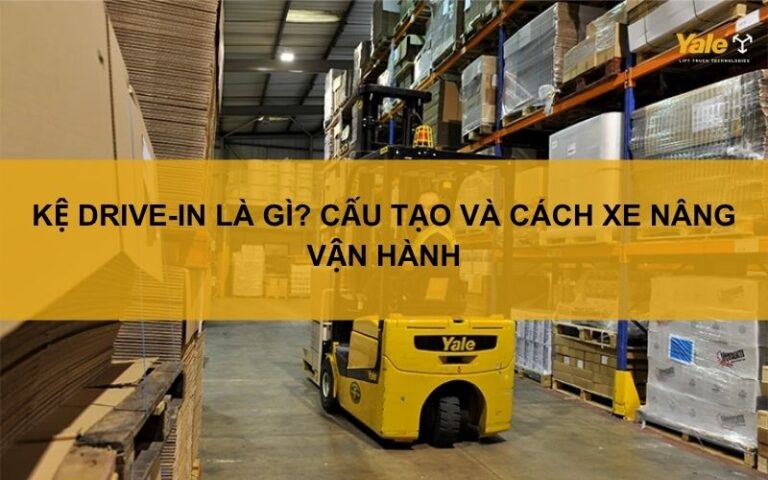 Kệ drive-in là gì? Cấu tạo và cách xe nâng vận hành