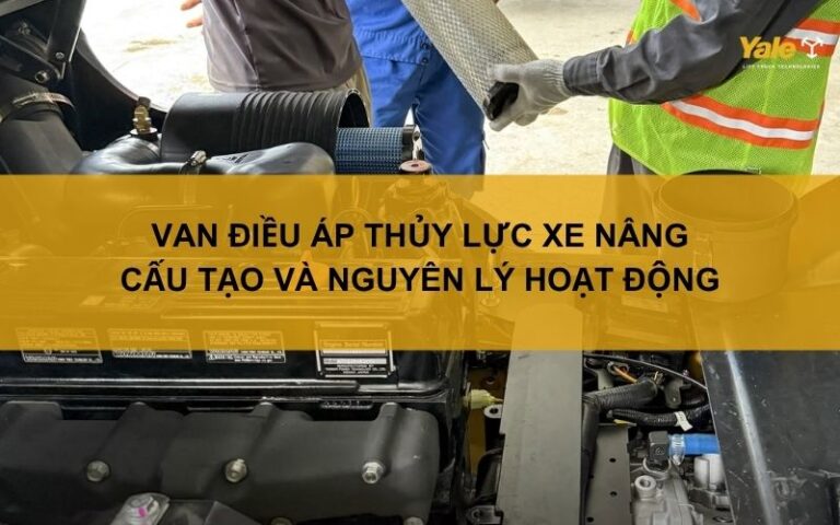 Van điều áp thủy lực xe nâng: Cấu tạo và nguyên lý hoạt động